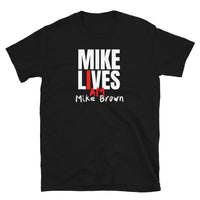 Mike Lives I am Mike Brown Short-Sleeve Unisex T-Shirt