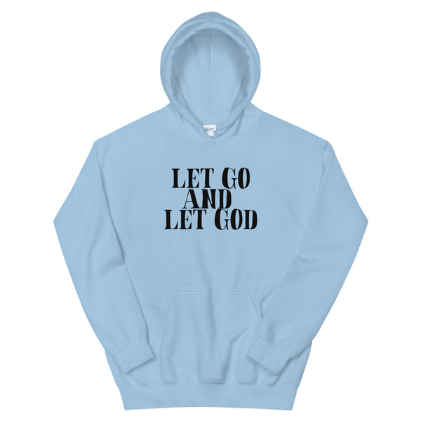 Let go and Let God Unisex Hoodie