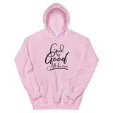 God is Good All the Time Unisex Hoodie