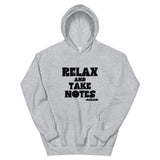 Relax and Take Notes Unisex Hoodie